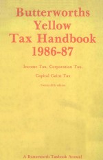 BUTTERWORTHS YELLOW TAX HANDBOOK  1986-87  TWENTY-<em>FIFTH</em> <em>EDITION</em>
