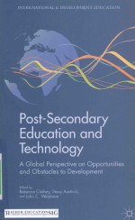 PO<em>S</em>T-<em>S</em>ECONDARY EDUCATION AND TECHNOLOGY  A GLOBAL PER<em>S</em>PECTIVE ON OPPORTUNITIE<em>S</em> AND OB<em>S</em>TACLE<em>S</em> <em>TO</em> DEVE