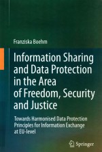 <em>INFORMATION</em> SHARING AND <em>DATA</em> PROTECTION IN THE AREA OF FREEDOM