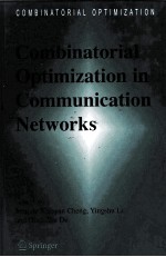 COMBINATORIAL OPTIMIZATION IN COMMUNICATION <em>NETWORKS</em>