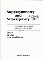 SUPERSYMMETRY AND SUPER<em>G</em>RAVITY’82：PROCEEDIN<em>G</em>S OF THE TRIESTE SEPTEMBER 1982 SCHOOL
