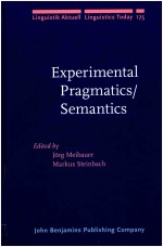 LINGUISTIK AKTUELL/<em>LINGUISTIC</em>S TODAY 175  EXPERIMENTAL PRAGMATICS/<em>SEMANTICS</em>