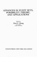 ADVANCES IN FUZZY SETS，POSSIBILITY THEORY，AND APPLLICATIONS