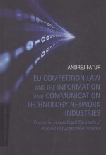 EU COMPETITION LAW AND <em>THE</em> IN<em>FOR</em>MATION AND COMMUNICATION TECHNOLOGY NETWORK <em>INDUSTRIES</em>
