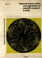NATIONAL <em>SCIENCE</em> POLICY AND ORGANIZATION <em>OF</em> SCIENTIFIC RESEARCH <em>IN</em> <em>IN</em>DIA