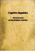 COGNITIVE LINGUISTICS INTERNAL DYNAMICS <em>AND</em> <em>INTERDISCIPLINARY</em> INTERACTION