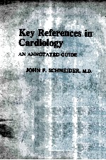 KEY REFERENCES <em>IN</em> CARDIOLOGY AN ANNOTATED GUIDE