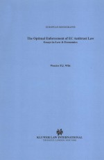 <em>THE</em> OPTIMAL ENFORCEMENT <em>OF</em> EC <em>ANTITRUST</em> LAW  ESSAYS IN LAW & ECONOMICS