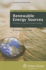 RENEWABLE ENERGY <em>S</em>OURCE<em>S</em>  A CHANCE <em>TO</em> COMBAT CLIMATE <em>CHANGE</em>