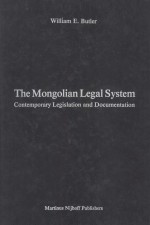 THE MONGOLIAN LEGAL <em>SYSTEM</em>  CONTEMPORARY LEGISLATION <em>AND</em> DOCUMENTATION