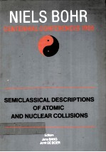 SEMICLASSICAL DESCRIPTIONS <em>OF</em> ATOMIC AND <em>NUCLEAR</em> COLLISIONS