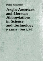 ANGLO-AMERICAN AND GERMAN ABBREVIATIONS IN SCIENCE AND TECHNOLOGY 1st EDITION <em>P</em>ART 3
