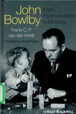 JOHN <em>B</em>OWL<em>B</em>Y-FROM PSY<em>C</em>HOANALYSIS TO ETHOLOGY UNRAVELING THE ROOTS OF ATTA<em>C</em>HMENT THEORY