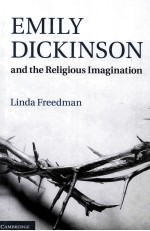 EMILY DICKIN<em>S</em>ON AND <em>THE</em> RELIGIOU<em>S</em> IMAGINATION