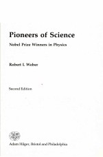 PIONEERS OF SCIENCE  SECOND EDITION  NOBEL PRIZE WINNERS IN PHYSICS