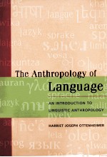 <em>THE</em> ANTHROPOLOGY <em>OF</em> LANGUAGE AN INTRODUCTION TO <em>LINGUISTIC</em> ANTHROPOLOGY