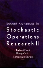 Recent Advances <em>In</em> Stochastic Operations Research II