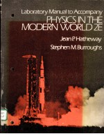 <em>LABORATORY</em> <em><em>MAN</em>UAL</em> TO ACCOMPANY:PHYSICS <em>IN</em> THE MODERN WORLD  SECOND <em>EDITION</em>