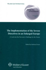 THE IMPLEMENTATION OF THE SEVESO DIRECTIVES <em>IN</em> AN ENLARGED EUROPE  A LOOK <em>IN</em>TO THE PAST AND A CHALLE