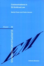 COMMUNICATIONS <em>IN</em> EU <em>AN</em>TITRUST LAW  MARKET POWER <em><em>AN</em>D</em> <em>PUBLIC</em> <em>IN</em>TEREST