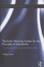 THE EARLY WARN<em>IN</em>G SYSTEM FOR THE PR<em>IN</em>CIPLE <em>OF</em> SUBSIDIARITY  CONSTITUTIONAL THEORY AND EMPIRICAL REAL