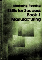 MASTERING <em>READING</em> <em>SKILLS</em> <em>FOR</em> SUCCESS  BOOK 1  MANUFACTURING