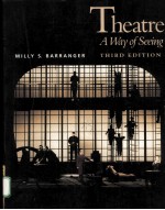 THEATRE A WAY <em>OF</em> SEE<em>IN</em>G  THIRD <em>EDITION</em>