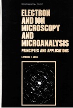 ELECTRON AND ION MICROSCOPY AND MICROANALYSIS：<em>PRINCIPLES</em> AND APPLICATIONS