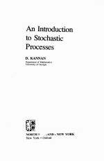 <em>AN</em> <em>INTRODUCTION</em> <em>TO</em> S<em>TO</em>CHASTIC PROCESSES