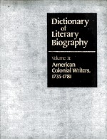 DICTIONARY OF LITERARY BIOGRAPHY·VOLUME THIRTY-ONE  AMERICAN COLONIAL WRITER<em>S</em>1735-1781
