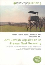 ANTI-JEWISH LEGISLATION IN PREWAR NAZI GER<em>M</em>ANY