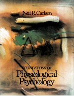<em>FOUNDATIONS</em> OF PHYSIOLOGICAL PSYCHOLOGY