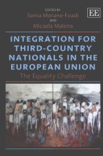 IN<em>TE</em>GRA<em>TI</em>ON FOR <em>TH</em>IRD-COUN<em>TR</em>Y NA<em>TI</em>ONALS IN <em>TH</em>E EUROPEAN UNION  <em>TH</em>E EQUALI<em>TY</em> CHALLENGE