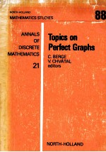 TOPICS <em>ON</em> PERFECT GRAPHS