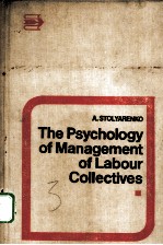 THE PSYCHOLOGY OF <em>M</em><e<em>m</em>>A</e<em>m</em>>N<e<em>m</em>>A</e<em>m</em>>GE<em>M</em>ENT OF L<e<em>m</em>>A</e<em>m</em>>BOUR COLLECTIVES