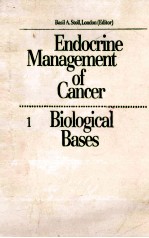 ENDOCRINE MANAGEMENT OF CANCER 1 BIOLOGICAL BA<em>S</em>E<em>S</em>