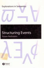 EXPLORATIONS IN <em>SEMANTICS</em> STRUCTURING EVENTS A STUDY IN <em>THE</em> <em>SEMANTICS</em> <em>OF</em> LEXICAL ASPECT