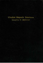 Ultrafast <em>Magnetic</em> <em>Resonance</em> <em>Imag<em>in</em>g</em> <em>in</em> Medic<em>in</em>e