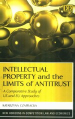 INTELLECTUAL PROPERTY AND <em>THE</em> LIMITS <em>OF</em> <em>ANTITRUST</em>  A COMPARATIVE STUDY <em>OF</em> US AND EU APPROACHES
