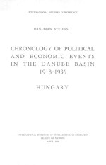 CHRONOLOGY <em>OF</em> POLITICAL <em>AND</em> ECONOMIC EVENTS <em>IN</em> <em>THE</em> DANUBE BAS<em>IN</em> 1918-1936