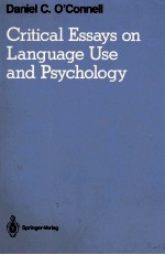 <em>DANIEL</em> C.O'CONNELL CRITICAL ESSARS ON LANGUAGE USE AND PSYCHOLOGY
