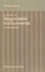 GUIDE TO NEGOTIABLE INSTRUMENTS AND THE BILLS <em>OF</em> EXCHANGE ACTS  SIXTH <em>EDITION</em>