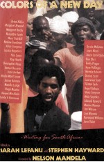 Colors <em>Of</em> A New Day: Writing <em>For</em> South Africa