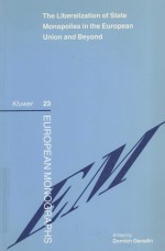 The liberalization <em>of</em> state monopolies in the European Union and beyond