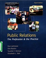 PUBLIC RELATIONS  <em>THE</em> PR<em>OF</em>ESSION AND <em>THE</em> <em>PRACTICE</em>  <em>FOURTH</em> <em>EDITION</em>