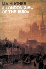A LONDON GIRL OF THE 188<em>OS</em>