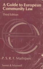 <em>A</em> GUIDE TO EUROPE<em>A</em>N COMMUNITY <em>L<em>A</em>W</em>  <em>THIRD</em> <em>EDITION</em>