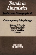 TRENDS IN LINGUISTI<em>C</em>S STUDIES AND MONOGRAPHS 49 <em>C</em>ONTEMPORARY MORPHOLOGY