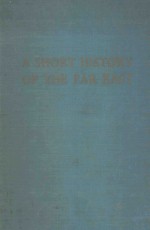 A SHORT HISTORY O<em>F</em> THE <em>F</em>AR EAST
