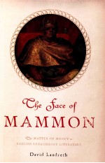 The Face <em>of</em> Mammon:The Matter <em>of</em> Money <em>in</em> English Renaissance Literature